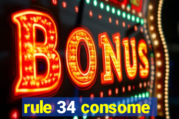 rule 34 consome